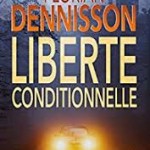 Inspiration lecture : Liberté Conditionnelle, de Florian Dennisson